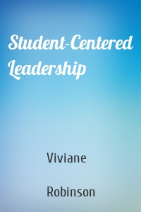 Student-Centered Leadership