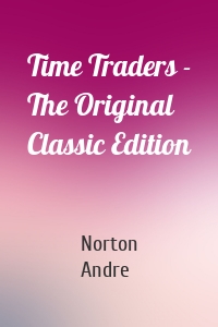 Time Traders - The Original Classic Edition