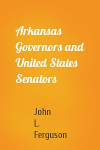 Arkansas Governors and United States Senators