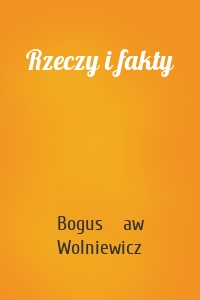 Rzeczy i fakty