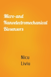 Micro-and Nanoelectromechanical Biosensors