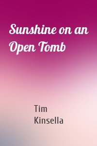 Sunshine on an Open Tomb