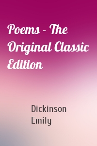 Poems - The Original Classic Edition