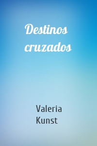 Destinos cruzados
