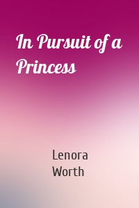 In Pursuit of a Princess