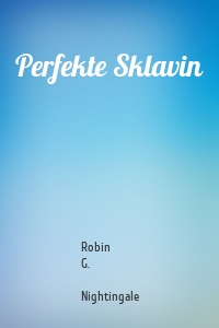 Perfekte Sklavin