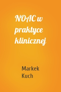 NOAC w praktyce klinicznej