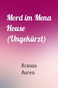 Mord im Mena House (Ungekürzt)