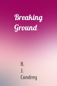 Breaking Ground