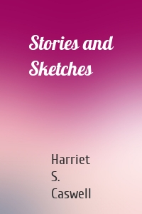 Stories and Sketches