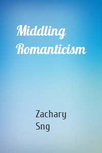 Middling Romanticism