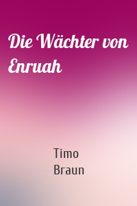 Die Wächter von Enruah