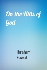 On the Hills of God