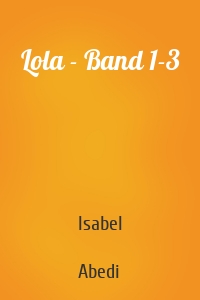 Lola - Band 1-3