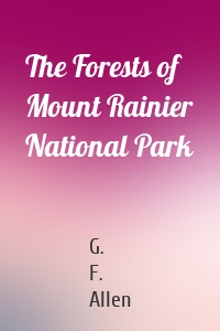 The Forests of Mount Rainier National Park
