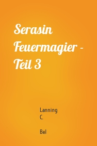 Serasin Feuermagier - Teil 3