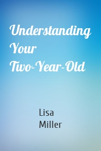 Understanding Your Two-Year-Old