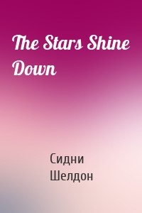 The Stars Shine Down