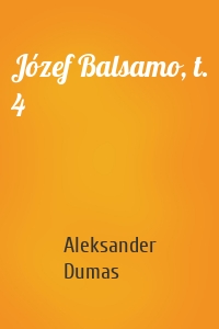 Józef Balsamo, t. 4