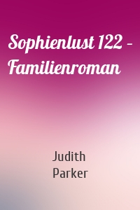 Sophienlust 122 – Familienroman