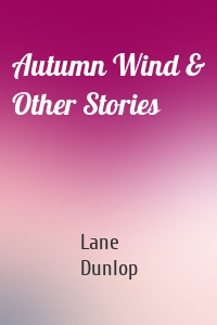 Autumn Wind & Other Stories
