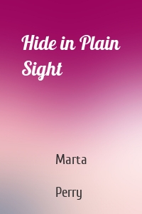 Hide in Plain Sight