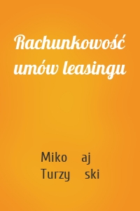 Rachunkowość umów leasingu