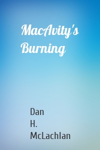 MacAvity's Burning