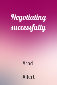 Negotiating successfully