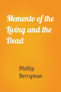 Memento of the Living and the Dead