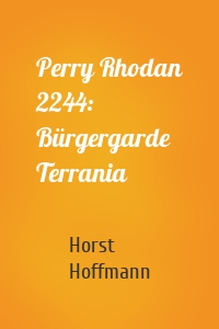 Perry Rhodan 2244: Bürgergarde Terrania