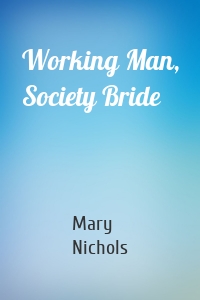 Working Man, Society Bride