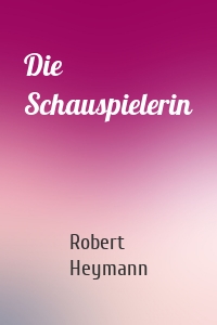 Die Schauspielerin