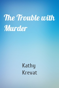 The Trouble with Murder