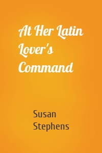At Her Latin Lover's Command