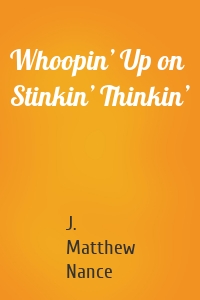 Whoopin’ Up on Stinkin’ Thinkin’