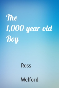 The 1,000-year-old Boy