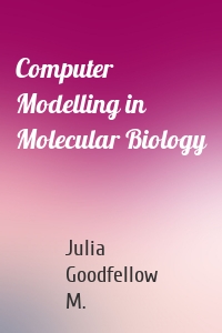 Computer Modelling in Molecular Biology