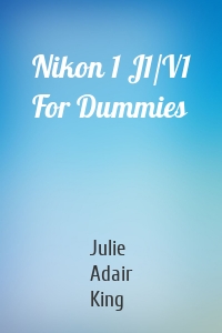 Nikon 1 J1/V1 For Dummies