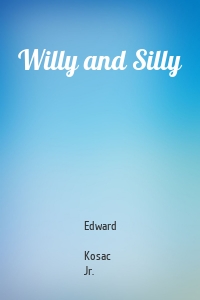 Willy and Silly