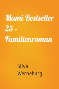 Mami Bestseller 25 – Familienroman