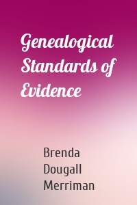 Genealogical Standards of Evidence