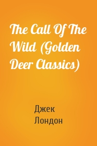 The Call Of The Wild (Golden Deer Classics)