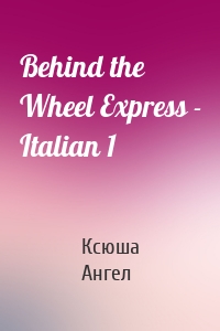 Behind the Wheel Express - Italian 1