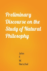 Preliminary Discourse on the Study of Natural Philosophy