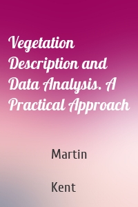 Vegetation Description and Data Analysis. A Practical Approach