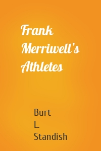 Frank Merriwell’s Athletes