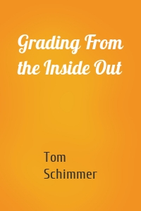 Grading From the Inside Out