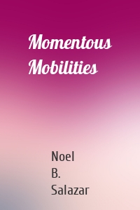 Momentous Mobilities