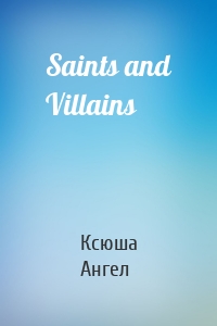 Saints and Villains